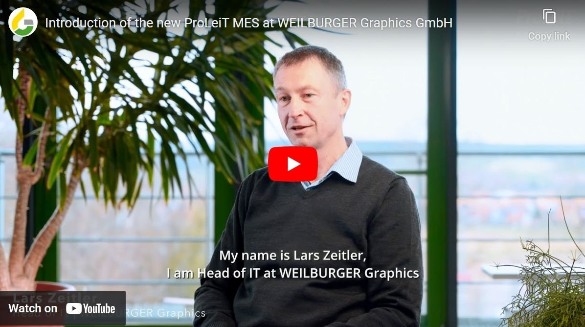 Introduction of the new ProLeiT MES at WEILBURGER Graphics GmbH